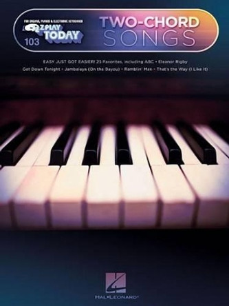 Two-Chord Songs: E-Z Play Today Volume 13 by Hal Leonard Publishing Corporation 9781480342088