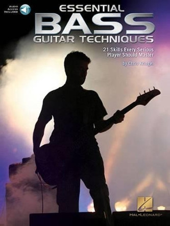 Essential Bass Guitar Techniques: 21 Skills Every Serious Player Should Master by Chris Kringel 9781480342408