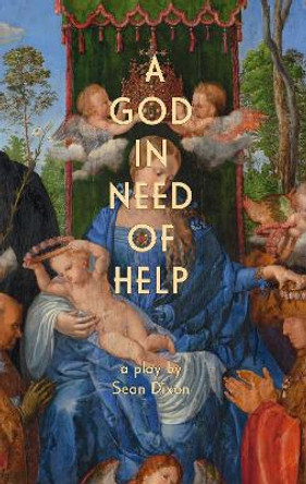 A God in Need of Help by Sean Dixon 9781552452912