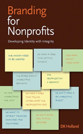 Branding for Nonprofits by DK Holland 9781581154344