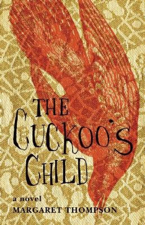 The Cuckoo's Child by Margaret  Thompson 9781927366295