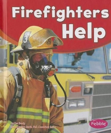 Firefighters Help by Gail Saunders-Smith 9781620650820