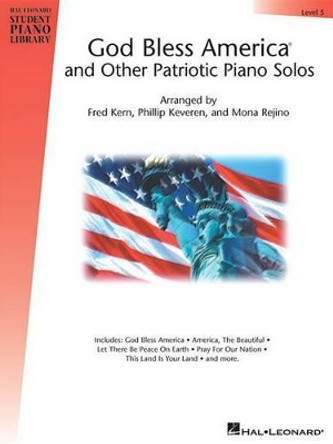 God Bless America® and Other Patriotic Piano Solos: Hal Leonard Student Piano Library National Federation of Music Clubs 214-216 Selection by Phillip Keveren 9780634041181