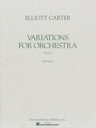 Variations for Orchestra (1967): Score by Elliott Carter 9780793531219