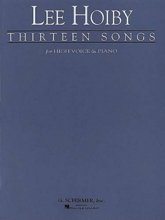 Thirteen Songs by Lee Hoiby 9780793543847