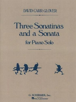 3 Sonatinas and a Sonata by David Carr Glover 9780793560837