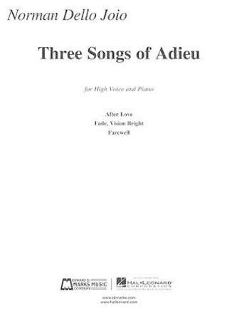 Three Songs of Adieu - Norman Dello Joio: Includes “After Love,” “Fade, Vision Bright,” and “Farewell.” by Norman Dello Joio 9781480330276