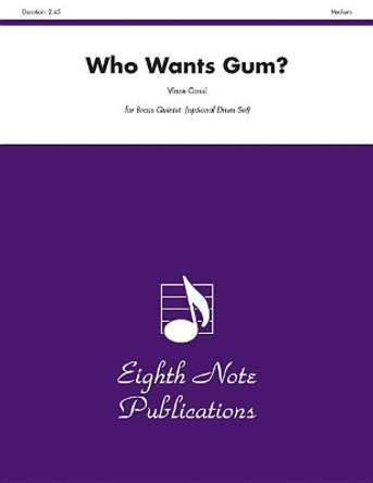 Who Wants Gum?: Score & Parts by Vince Gassi 9781554731671