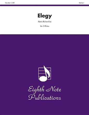 Elegy: Score & Parts by Kevin Kaisershot 9781554723164