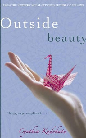 Outside Beauty by Cynthia Kadohata 9780689865756