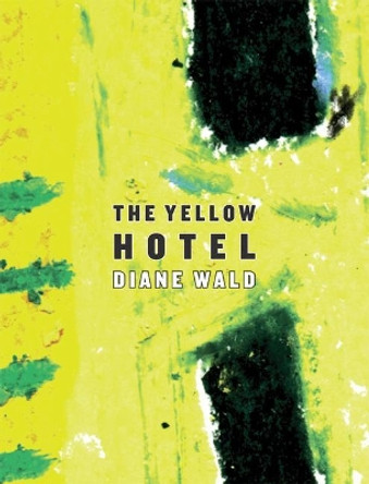 The Yellow Hotel by Diane Wald 9780972348720