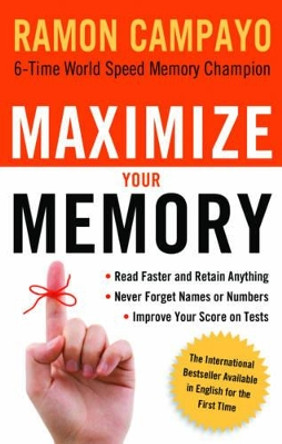 Maximize Your Memory by Ramon Campayo 9781601631176