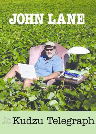 Best of the Kudzu Telegraph by John Lane 9781891885600