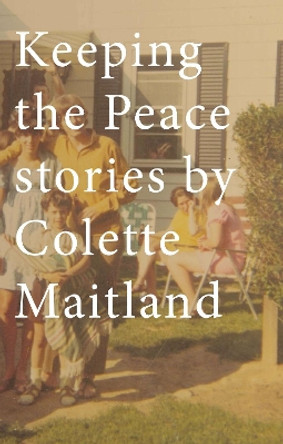 Keeping the Peace by Colette Maitland 9781926845920