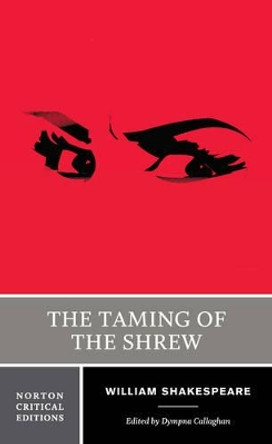 The Taming of the Shrew: A Norton Critical Edition by William Shakespeare 9780393927078