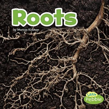 Roots (Plant Parts) by Marissa Kirkman 9781977110237