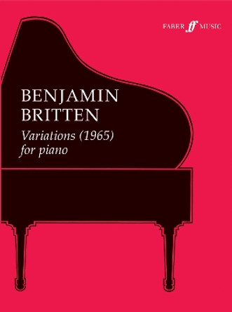 Variations (1965) for Piano by Benjamin Britten 9780571520572