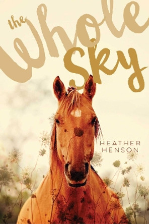 The Whole Sky by Heather Henson 9781442414068