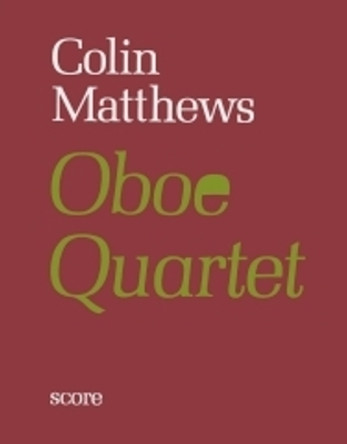 Oboe Quartet No.1 by Colin Matthews 9780571507047