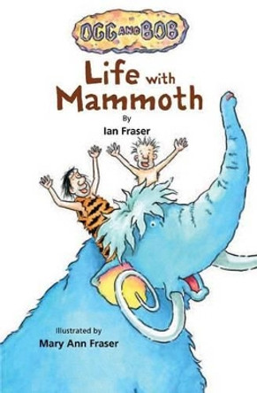 Life with Mammoth by Ian Fraser 9780761457220