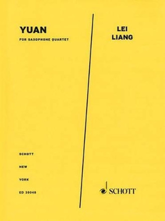 Yuan: For Saxophone Quartet by Lei Liang 9781458411686