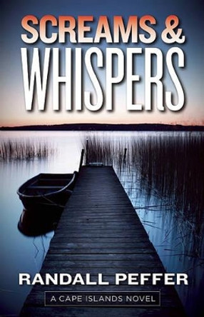 Screams & Whispers by Randall Peffer 9781935562368