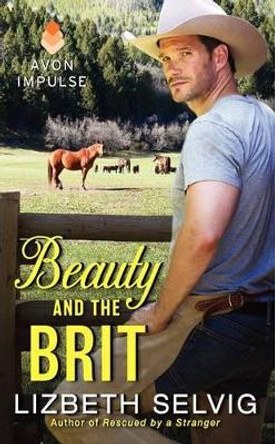 Beauty and the Brit: Love from Kennison Falls by Lizbeth Selvig 9780062370198