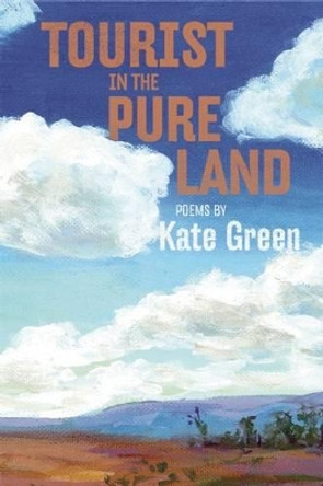 Tourist in the Pure Land by Kate Green 9780985981846