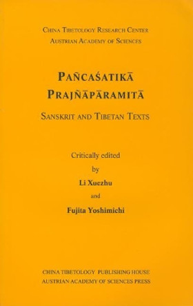 Pancasatika Prajnaparamita. Sanskrit and Tibetan Texts by Yoshimichi Fujita 9783700179597