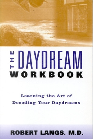 The Daydream Workbook by Robert L Langs 9780964150973