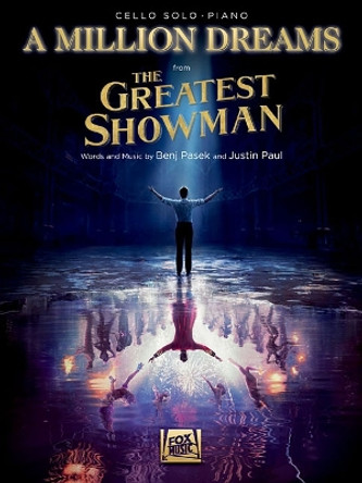 A Million Dreams (from The Greatest Showman): Cello with Piano Accompaniment by Benj Pasek 9781540060532