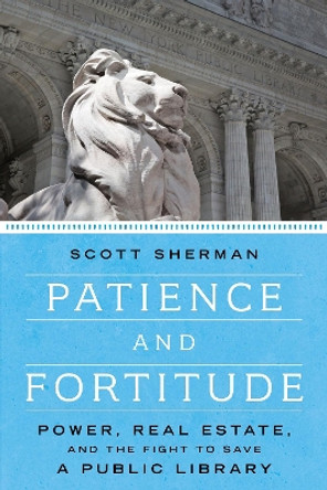 Patience And Fortitude - Abandoned by Scott Sherman 9781612196671