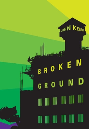 Broken Ground: A Novel by John Keeble 9780295990484