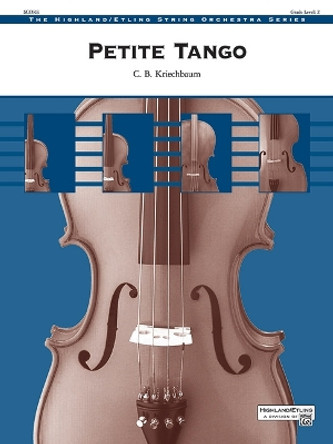 Petite Tango: Conductor Score by Casey B Kriechbaum 9781470661977