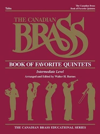 The Canadian Brass Book of Favorite Quintets by Walter H. Barnes 9781458401410