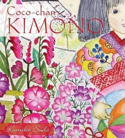 Coco-Chan's Kimono by Kumiko Sudo 9781933308265