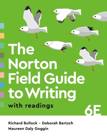 The Norton Field Guide to Writing with Readings by Richard Bullock 9780393884074