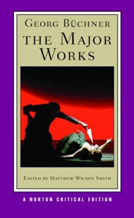 Georg Buchner: The Major Works: A Norton Critical Edition by Georg Büchner 9780393933512