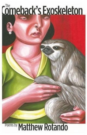 The Comeback’s Exoskeleton by Matthew Rotando 9780976014218