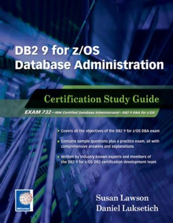 DB2 9 for z/OS Database Administration: Certification Study Guide by Susan Lawson 9781583470749