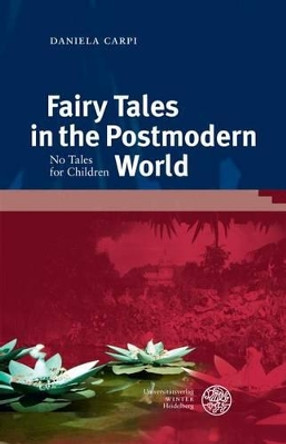 Fairy Tales in the Postmodern World: No Tales for Children by Daniela Carpi 9783825366049