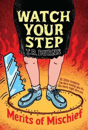 Watch Your Step: Volume 3 by T R Burns 9781442440364