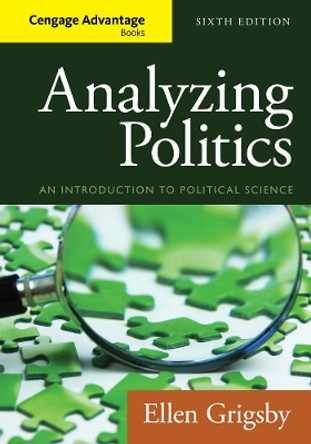 Cengage Advantage Books: Analyzing Politics by Ellen Grigsby 9781285465593