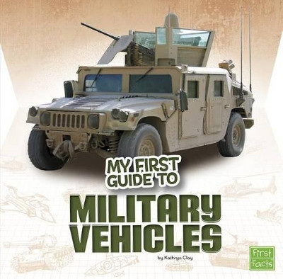 Military Vehicles by Kathryn Clay 9781491420508