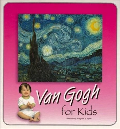 Van Gogh For Kids by Margaret Hyde 9781589802797