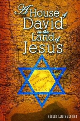 House of David in the Land of Jesus, A by Robert Berman 9781589807204