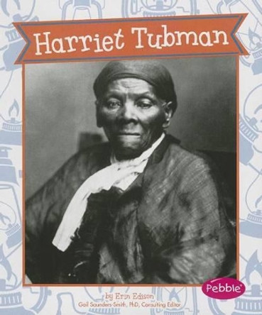 Harriet Tubman (Great Women in History) by Gail Saunders-Smith 9781620658598