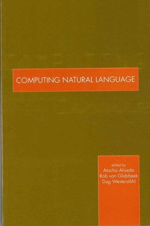 Computing Natural Language: Context, Structure, and Processes by Atocha Aliseda-Llera 9781575861005