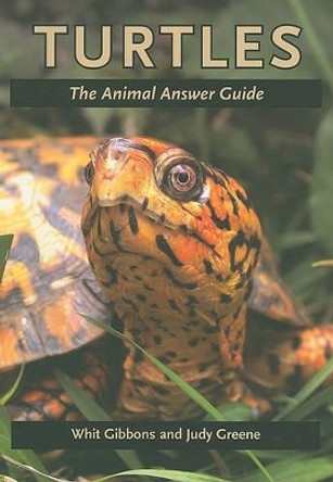 Turtles: The Animal Answer Guide by Whit Gibbons 9780801893506