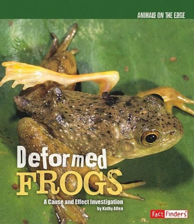 Deformed Frogs by Kathy Allen 9781429645331